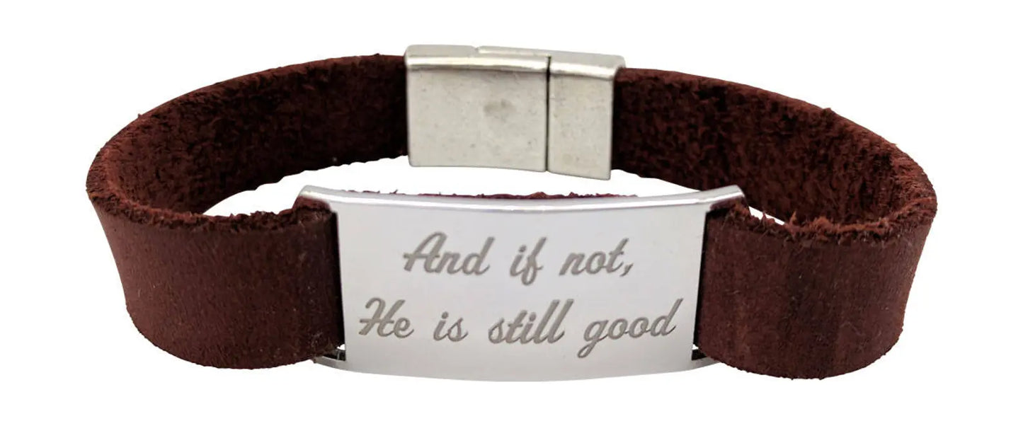 "And if not, He is still good" Bracelet